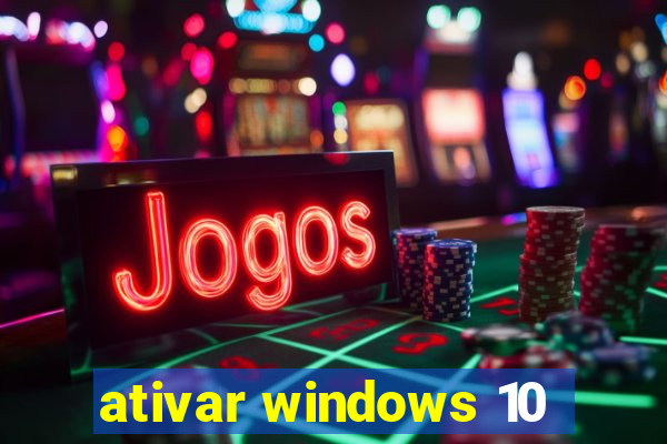 ativar windows 10